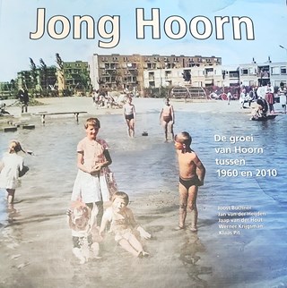 boek Jong Hoorn de groei van Hoorn tussen 1960 en 2010